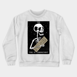 funny tarot card – The IT consultant (black on white) Crewneck Sweatshirt